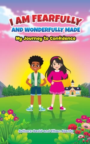 I Am Fearfully and Wonderfully Made: My Journey to Confidence