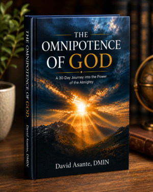 The Omnipotence of God: A 30-Day Journey into the Power of the Almighty