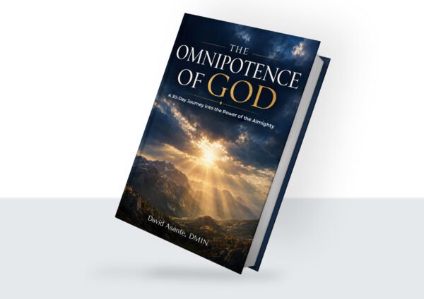 The Omnipotence of God: A 30-Day Journey into the Power of the Almighty