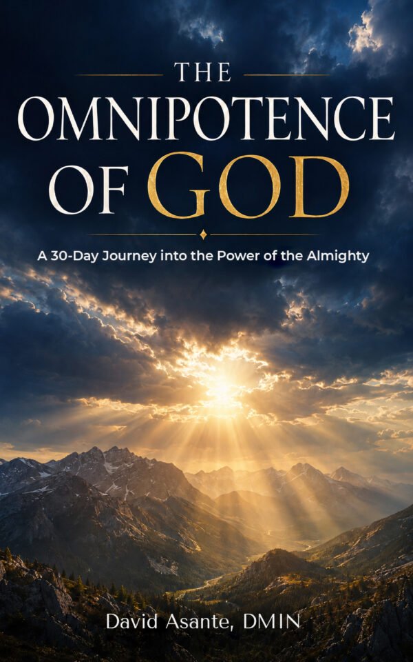 The Omnipotence of God: A 30-Day Journey into the Power of the Almighty