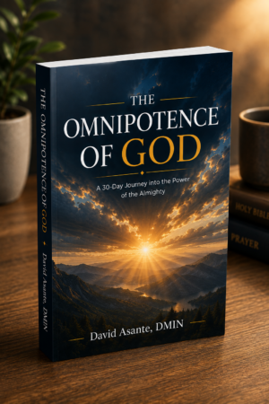 The Omnipotence of God: A 30-Day Journey into the Power of the Almighty